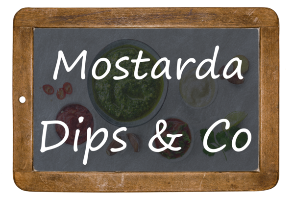 Mostarda, Dips & Co